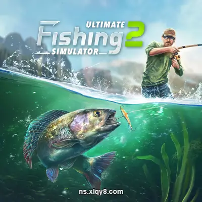 [PC游戏]终极钓鱼模拟器2 官方中文v1.25.05.16.4006|容量30.9GB|单机版