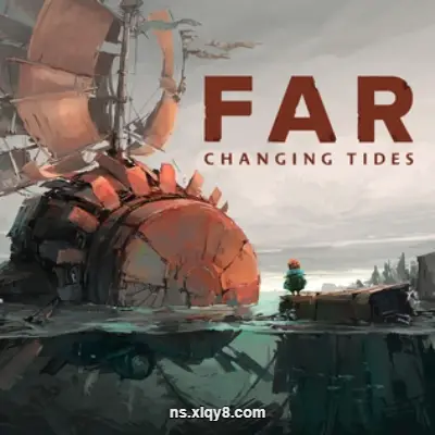 [PC游戏]远方 涌变暗潮 FAR Changing Tides 官方中文v1.2.0 虚拟机版