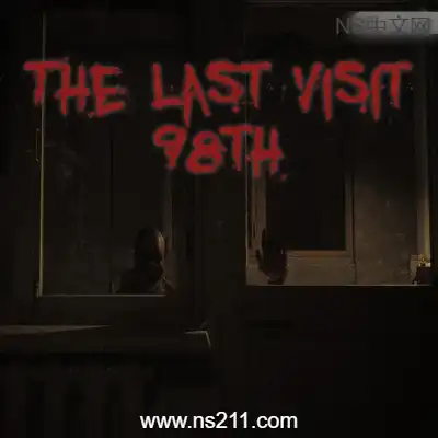 最后的拜访 98号 The Last Visit: 98th||单机版