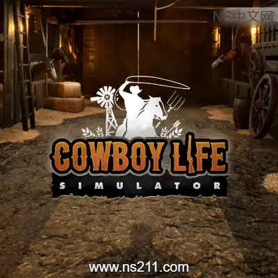 [PC游戏]西部牛仔的一生 Cowboy Life Simulator 官方中文Build.21257124|容量10.2GB