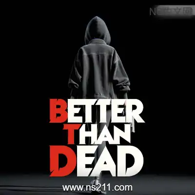 胜过死亡 Better Than DeadBuild.23200060